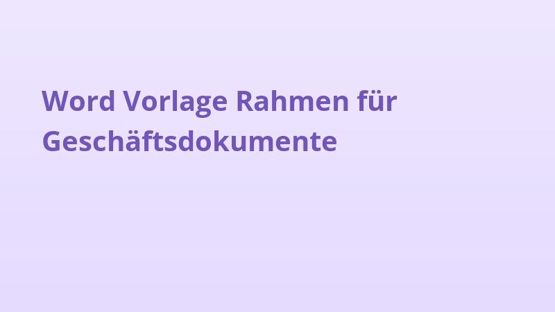 Word Vorlage Rahmen für Geschäftsdokumente