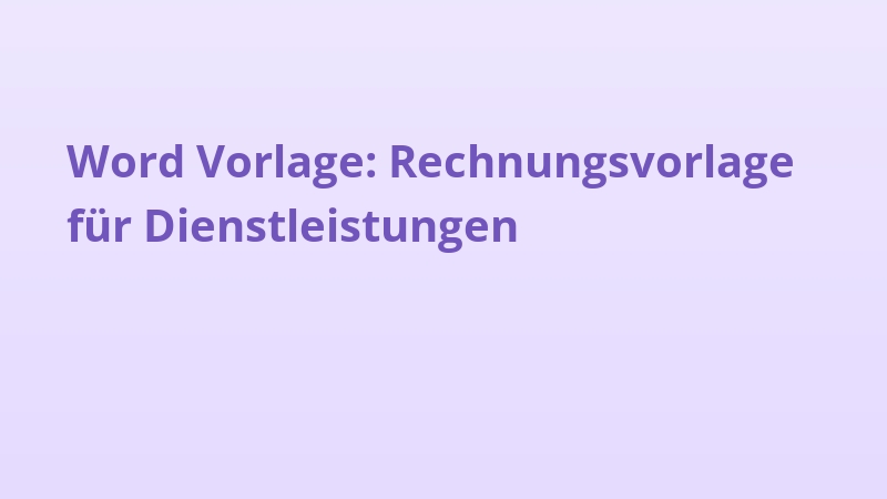 Word Vorlage: Rechnungsvorlage für Dienstleistungen