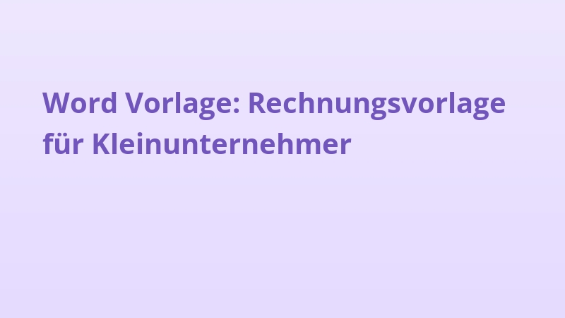 Word Vorlage: Rechnungsvorlage für Kleinunternehmer