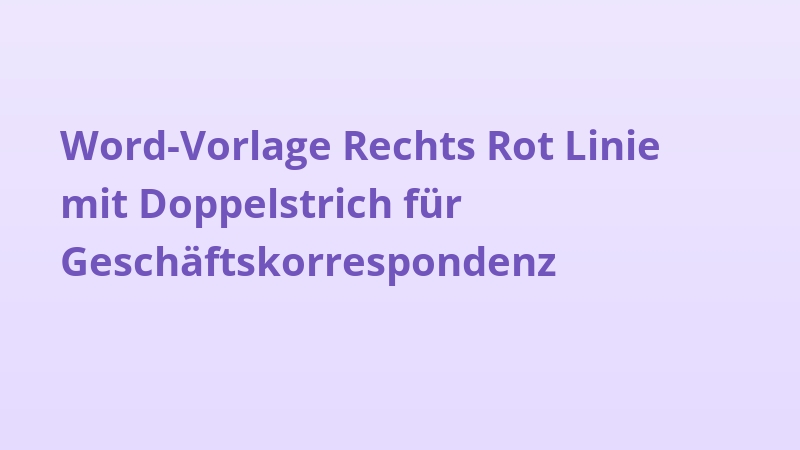 Word-Vorlage Rechts Rot Linie mit Doppelstrich für Geschäftskorrespondenz