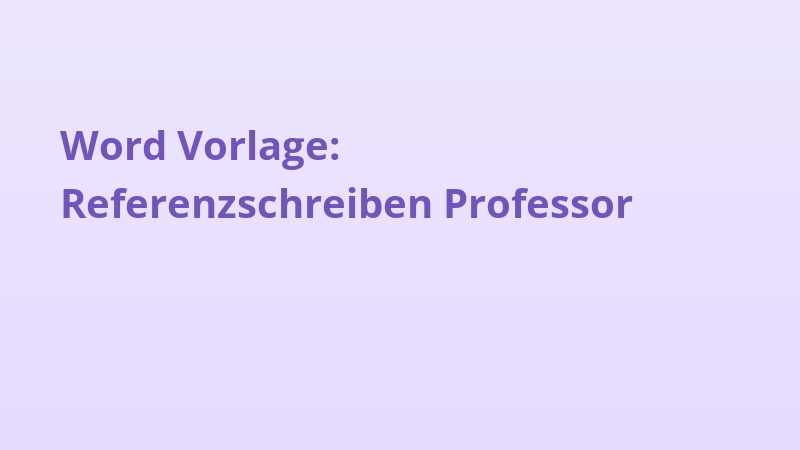 Word Vorlage: Referenzschreiben Professor