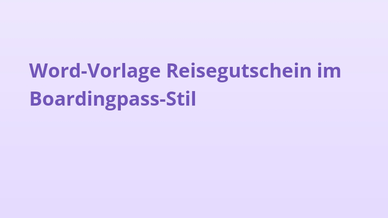 Word-Vorlage Reisegutschein im Boardingpass-Stil