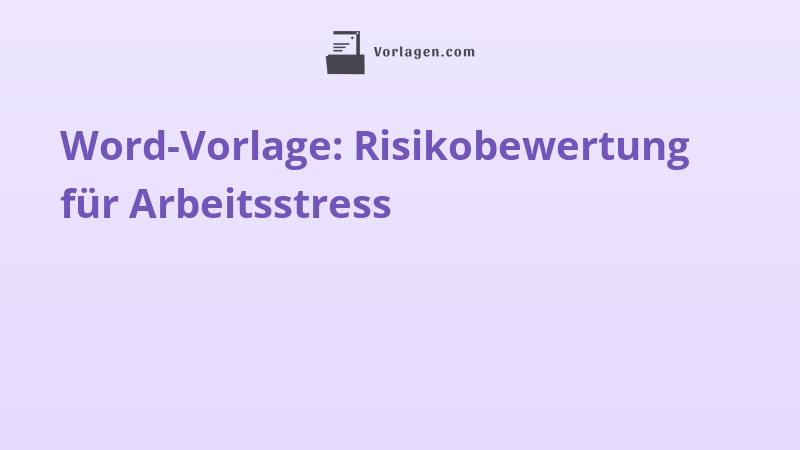 Word-Vorlage: Risikobewertung für Arbeitsstress