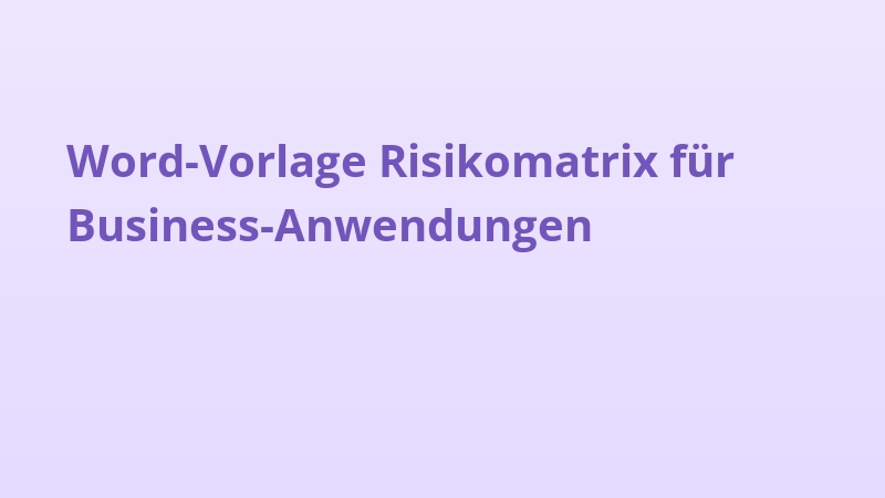 Word-Vorlage Risikomatrix für Business-Anwendungen