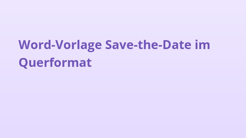 Word-Vorlage Save-the-Date im Querformat