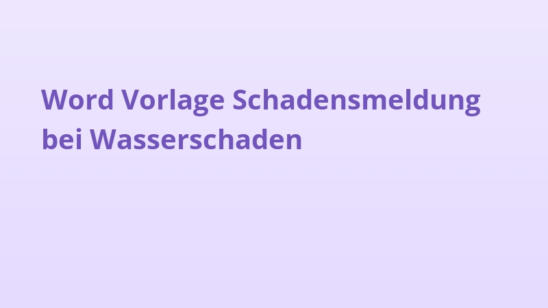 Word Vorlage Schadensmeldung bei Wasserschaden