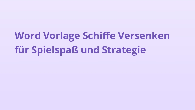 Word Vorlage Schiffe Versenken für Spielspaß und Strategie