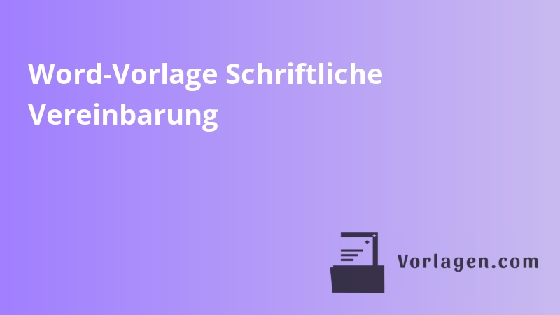 Word-Vorlage Schriftliche Vereinbarung