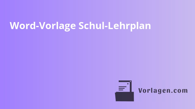 Word-Vorlage Schul-Lehrplan