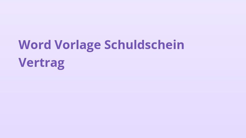 Word Vorlage Schuldschein Vertrag