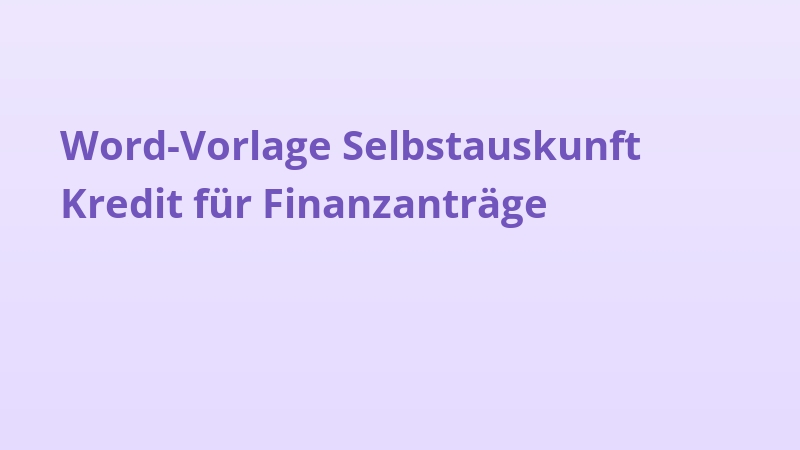 Word-Vorlage Selbstauskunft Kredit für Finanzanträge