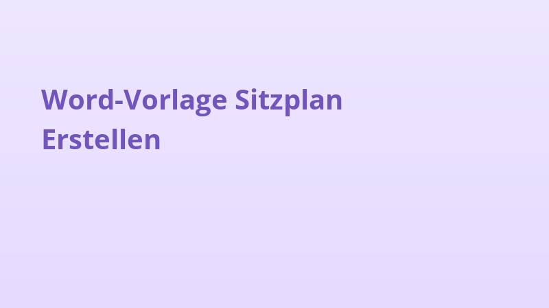 Word-Vorlage Sitzplan Erstellen