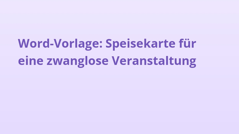 Word-Vorlage: Speisekarte für eine zwanglose Veranstaltung