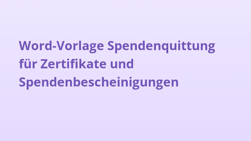 Word-Vorlage Spendenquittung für Zertifikate und Spendenbescheinigungen