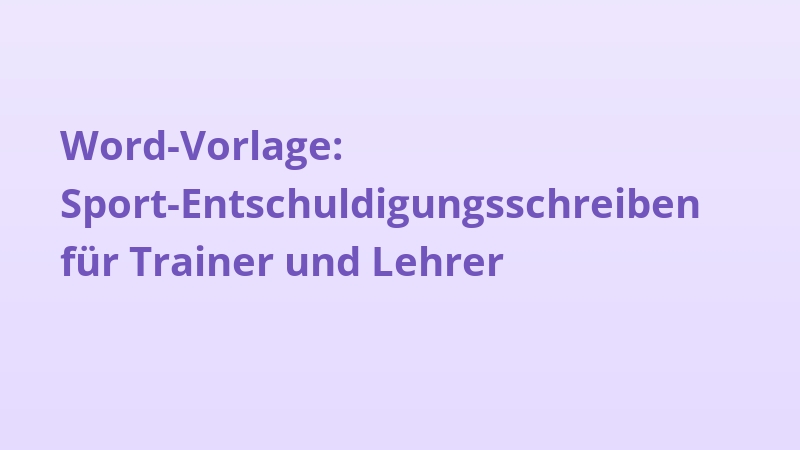 Word-Vorlage: Sport-Entschuldigungsschreiben für Trainer und Lehrer