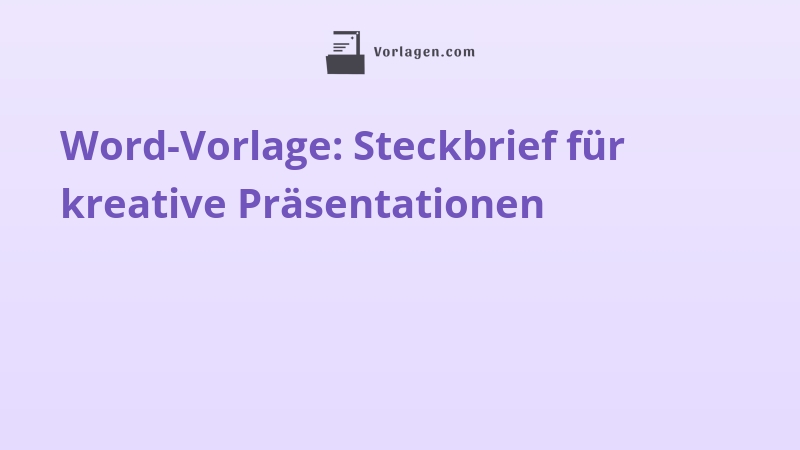 Word-Vorlage: Steckbrief für kreative Präsentationen