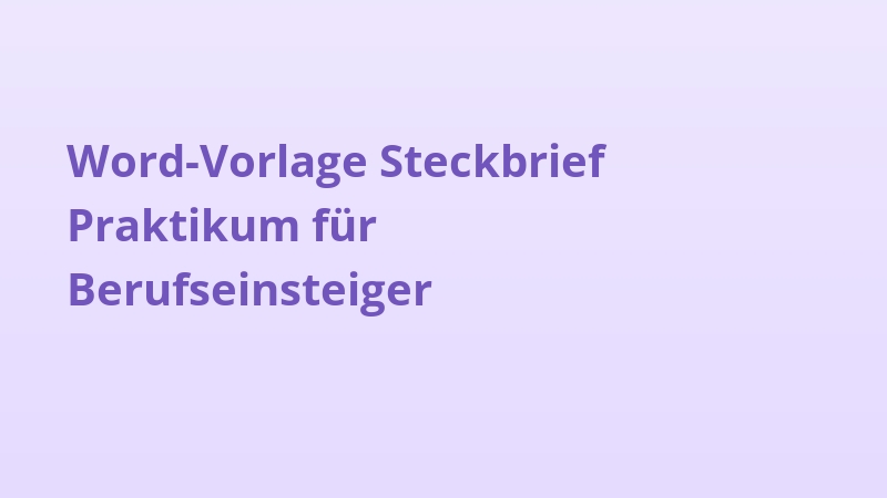 Word-Vorlage Steckbrief Praktikum für Berufseinsteiger