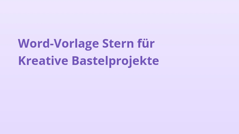 Word-Vorlage Stern für Kreative Bastelprojekte