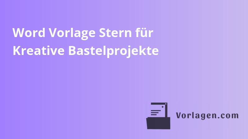 Word Vorlage Stern für Kreative Bastelprojekte