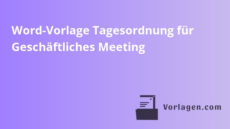 Word-Vorlage Tagesordnung für Geschäftliches Meeting