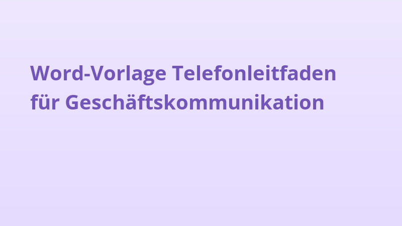Word-Vorlage Telefonleitfaden für Geschäftskommunikation