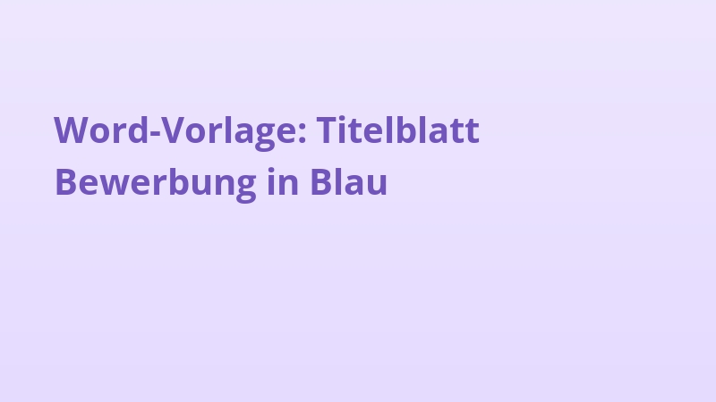 Word-Vorlage: Titelblatt Bewerbung in Blau