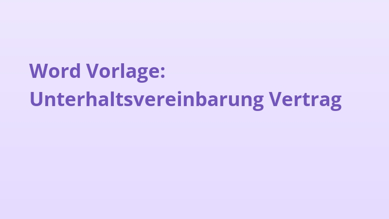 Word Vorlage: Unterhaltsvereinbarung Vertrag