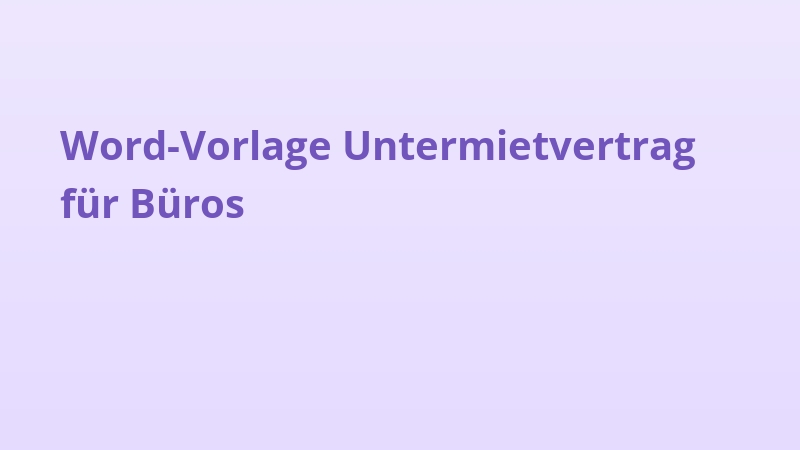Word-Vorlage Untermietvertrag für Büros