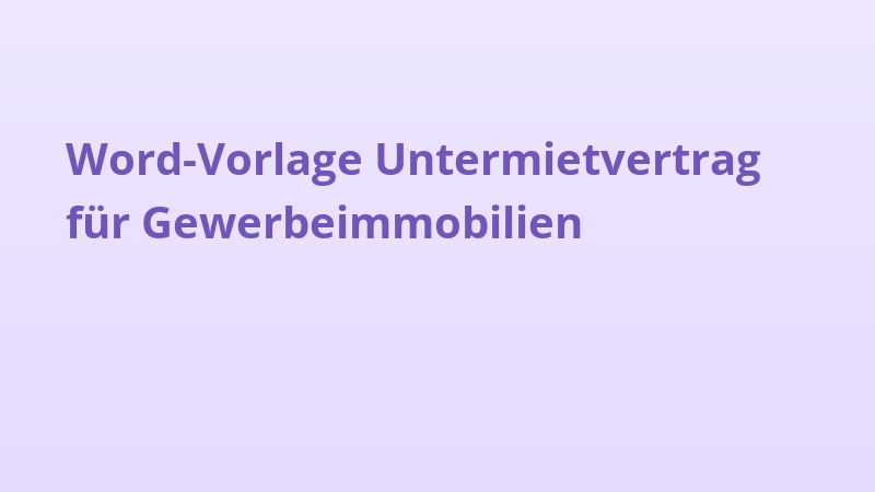 Word-Vorlage Untermietvertrag für Gewerbeimmobilien