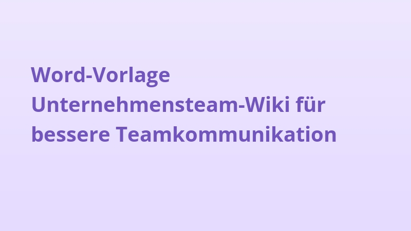 Word-Vorlage Unternehmensteam-Wiki für bessere Teamkommunikation