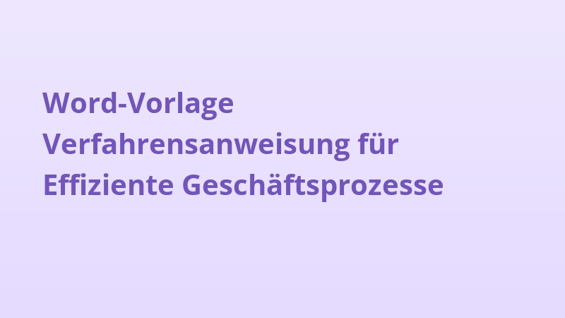 Word-Vorlage Verfahrensanweisung für Effiziente Geschäftsprozesse