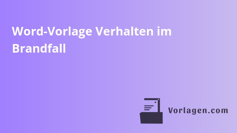 Word-Vorlage Verhalten im Brandfall