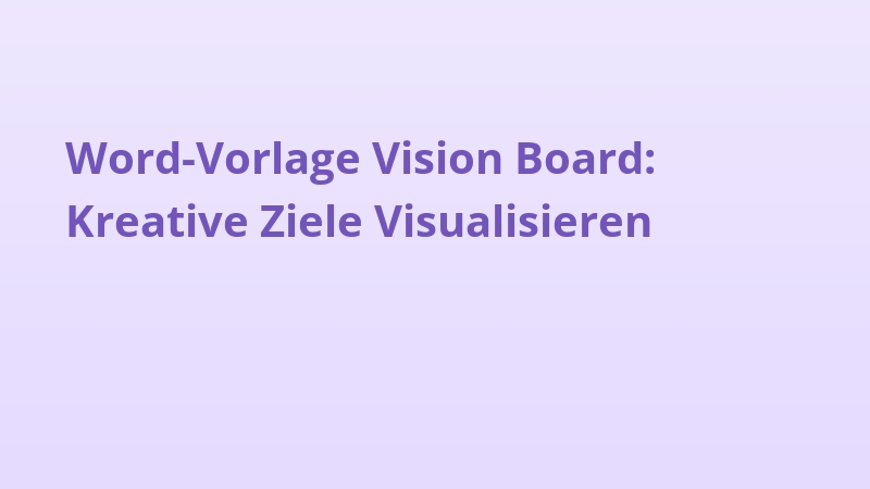 Word-Vorlage Vision Board: Kreative Ziele Visualisieren