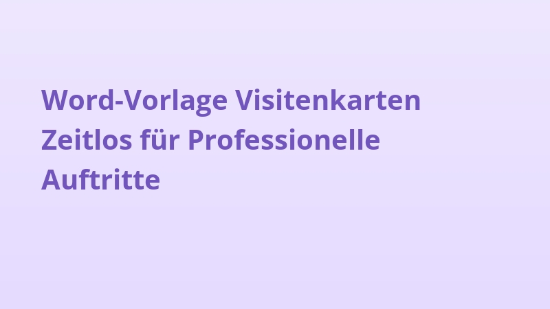 Word-Vorlage Visitenkarten Zeitlos für Professionelle Auftritte