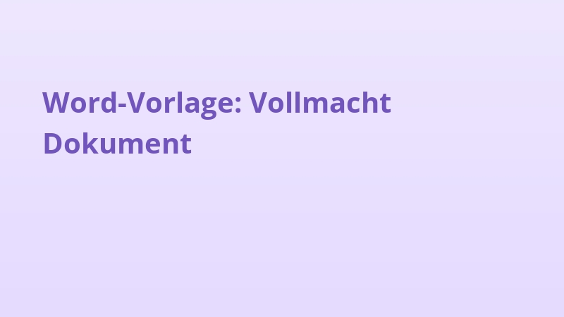 Word-Vorlage: Vollmacht Dokument