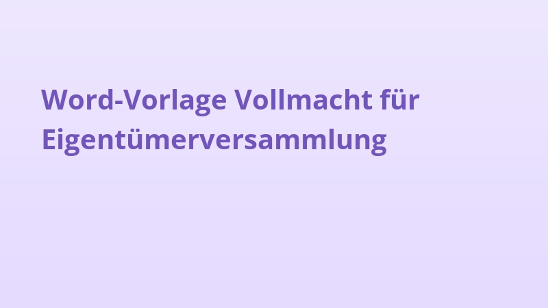 Word-Vorlage: Vollmacht für Eigentümerversammlung
