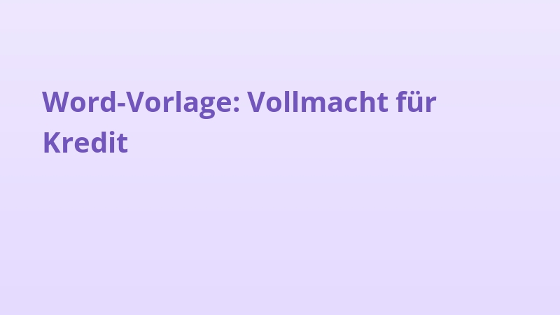 Word-Vorlage: Vollmacht für Kredit