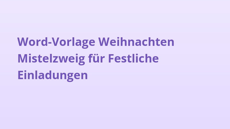 Word-Vorlage Weihnachten Mistelzweig für Festliche Einladungen