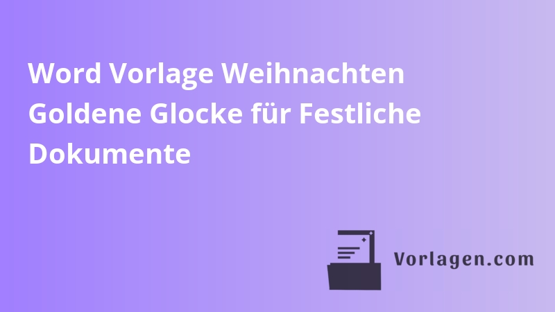 Word Vorlage Weihnachten Goldene Glocke für Festliche Dokumente