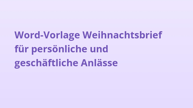 Word-Vorlage Weihnachtsbrief für persönliche und geschäftliche Anlässe