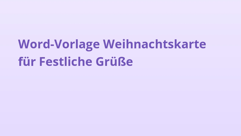 Word-Vorlage Weihnachtskarte für Festliche Grüße