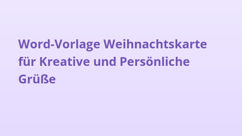 Word-Vorlage Weihnachtskarte für Kreative und Persönliche Grüße