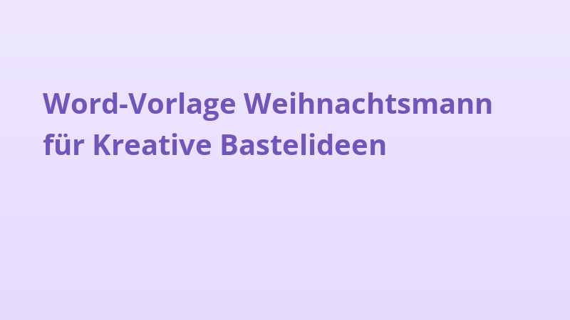 Word-Vorlage Weihnachtsmann für Kreative Bastelideen