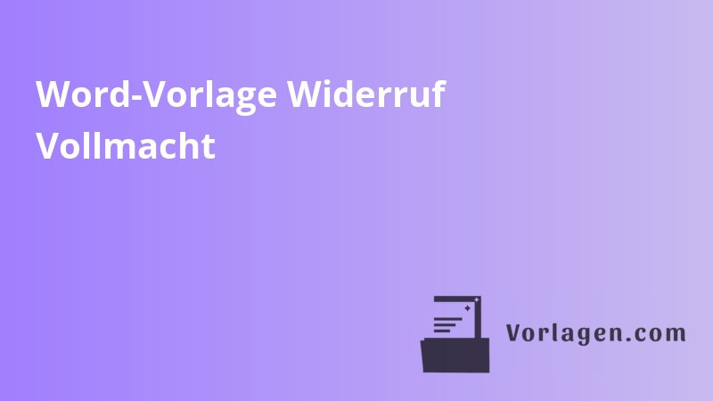 Word-Vorlage Widerruf Vollmacht
