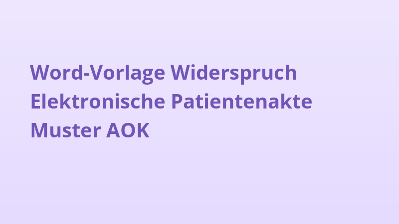 Word-Vorlage Widerspruch Elektronische Patientenakte Muster AOK