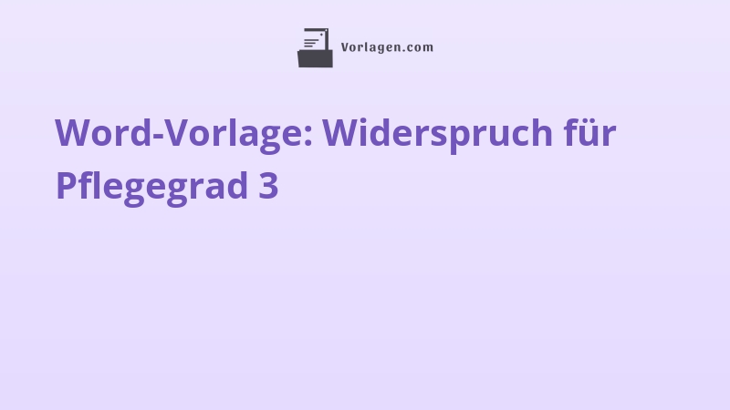 Word-Vorlage: Widerspruch für Pflegegrad 3