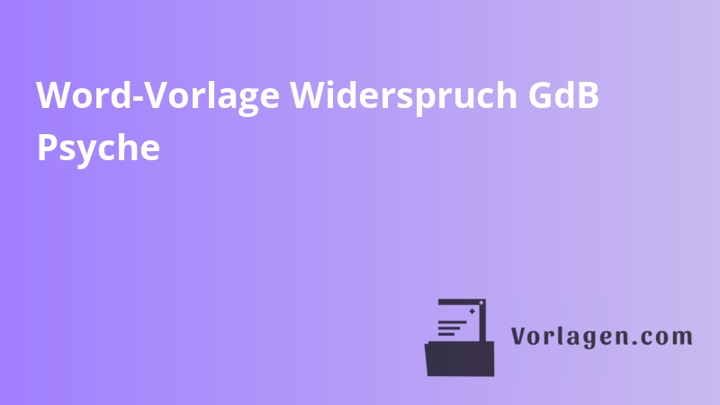 Word-Vorlage Widerspruch GdB Psyche