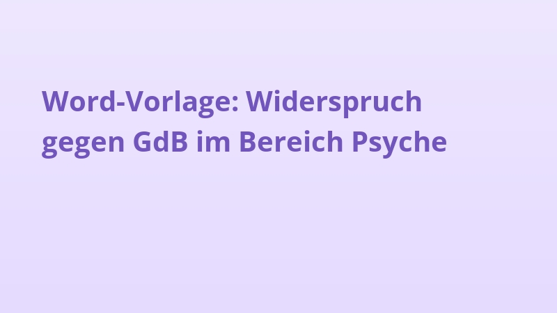 Word-Vorlage: Widerspruch gegen GdB im Bereich Psyche