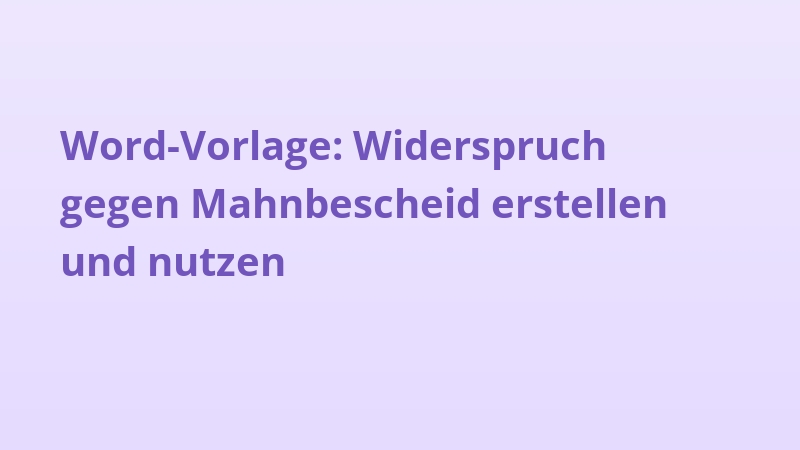 Word-Vorlage: Widerspruch gegen Mahnbescheid erstellen und nutzen