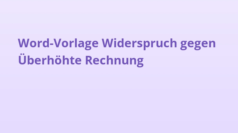 Word-Vorlage Widerspruch gegen Überhöhte Rechnung